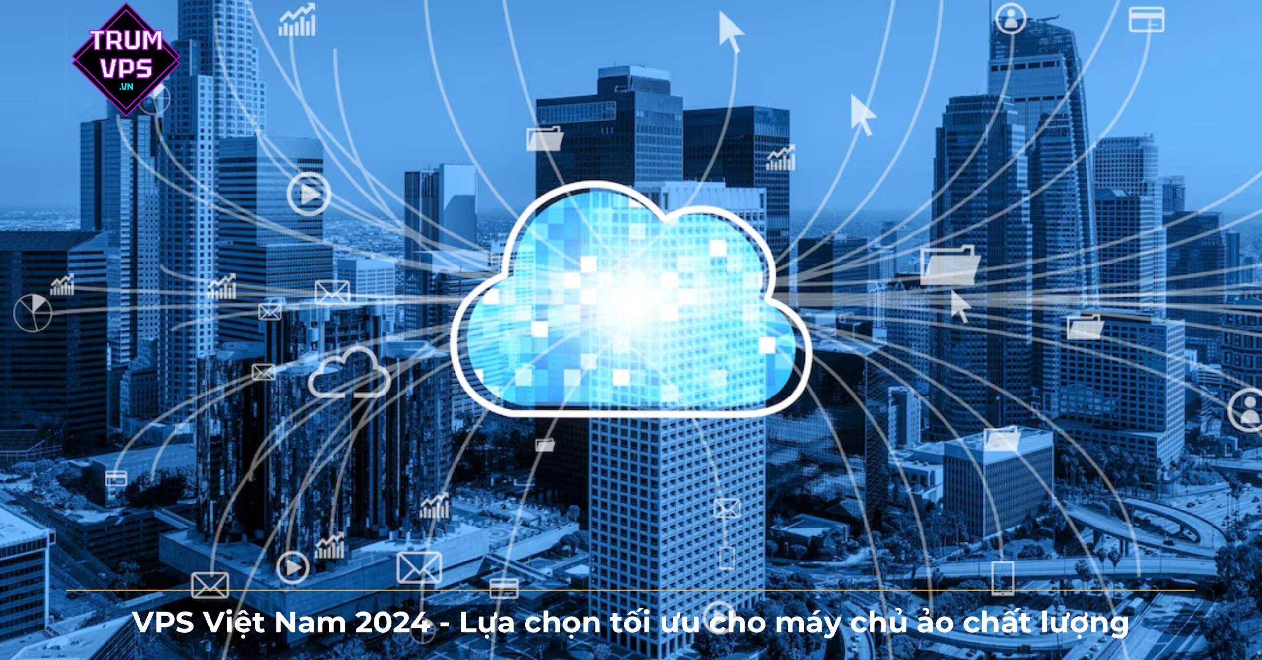 Tại sao nên chọn thuê VPS tại VNSD